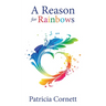 A Reason for Rainbows