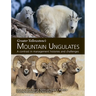 Greater Yellowstone's Mountain Ungulates: A Contrast in Management Histories and Challenges: A
