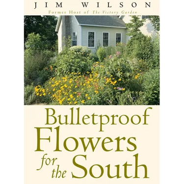 Bulletproof Flowers for the South