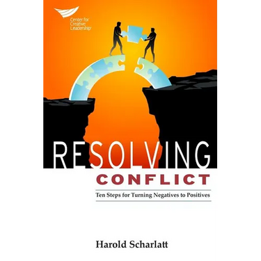 Resolving Conflict: 10 Steps for Turning Negatives to Positives
