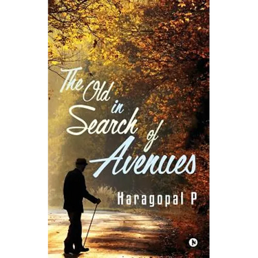 The Old in Search of Avenues
