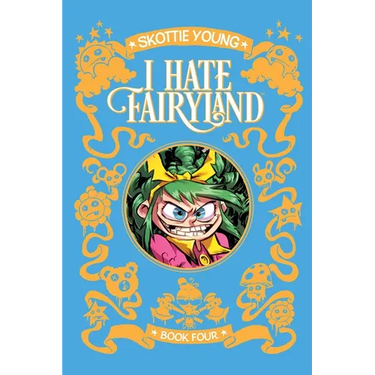 I Hate Fairyland Deluxe Hardcover Book Four