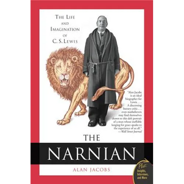 The Narnian: The Life and Imagination of C. S. Lewis