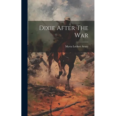 Dixie After The War