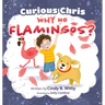 Curious Chris - Why No Flamingos?