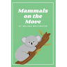 Mammals on the Move: A Book for Early Learners