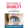 Invisible Disability: Living With Macular Degeneration
