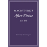 MacIntyre's After Virtue at 40