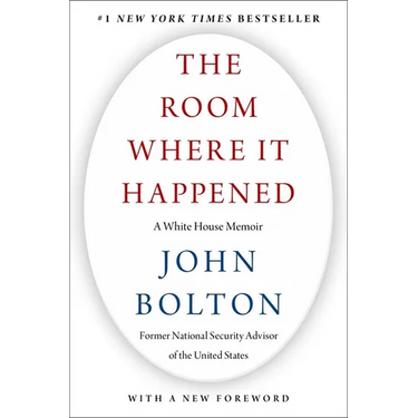 The Room Where It Happened: A White House Memoir
