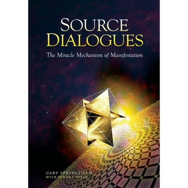 Source Dialogues: The Miracle Mechanism of Manifestation