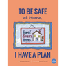 To Be Safe At Home, I Have A Plan