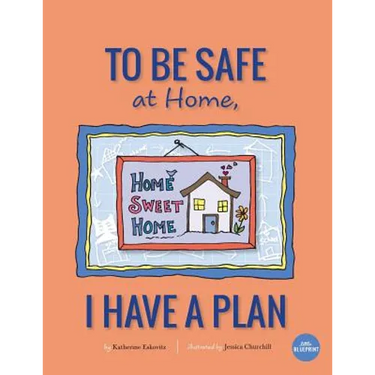 To Be Safe At Home, I Have A Plan