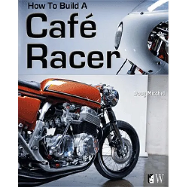 How to Build a Café Racer