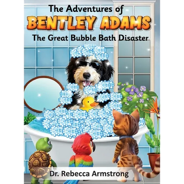 The Adventures of Bentley Adams: The Great Bubble Bath Disaster