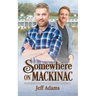 Somewhere on Mackinac