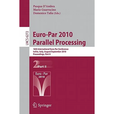 Euro-Par 2010 - Parallel Processing: 16th International Euro-Par Conference, Ischia, Italy, August 31 - September 3, 2010, Proceedings, Part II