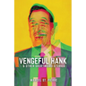 Vengeful Hank and Other Shortweird Stories
