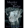 Murder By The Badge