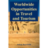 Worldwide Opportunities in Travel and Tourism