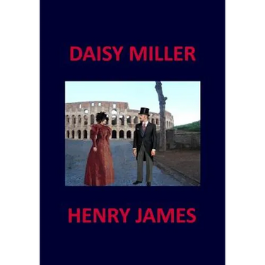 DAISY MILLER Henry James