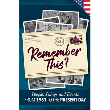 Remember This?: People, Things and Events from 1951 to the Present Day (US Edition)
