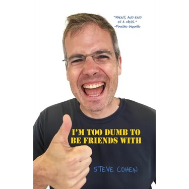 I'm Too Dumb to Be Friends With
