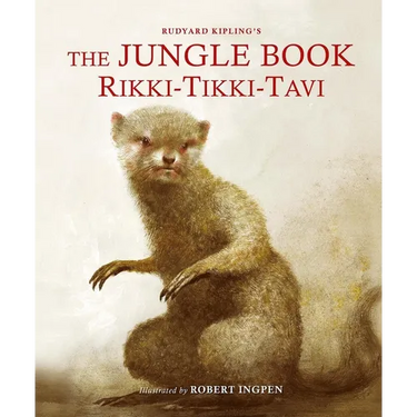The Jungle Book: Rikki-Tikki-Tavi: A Robert Ingpen Illustrated Classic