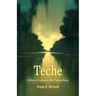 Teche: A History of Louisiana's Most Famous Bayou