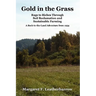 Gold in the Grass: Rags to Riches Through Soil Reclamation and Sustainable Farming. a Back-To-The-Land Adventure from 1954