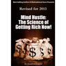 Mind Hustle: The Science of Getting Rich NOW!