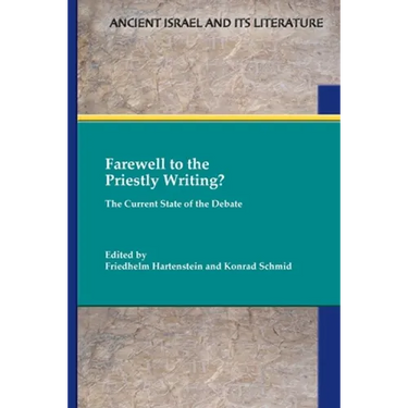 Farewell to the Priestly Writing?: The Current State of the Debate