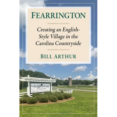 Fearrington: Creating an English-Style Village in the Carolina Countryside