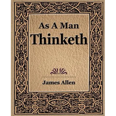 As a Man Thinketh (1908)