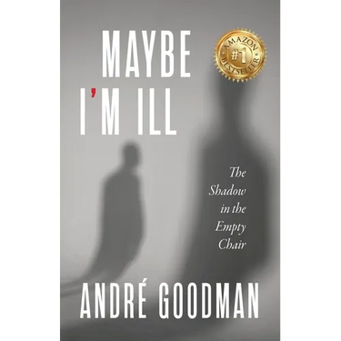 MayBe i'M iLL: The Shadow in the Empty Chair