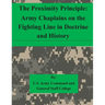 The Proximity Principle: Army Chaplains on the Fighting Line in Doctrine and History