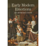 Early Modern Emotions: An Introduction