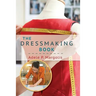 The Dressmaking Book: A Simplified Guide for Beginners