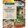 Beginner's Guide to Self Sufficiency Projects for the Home: Grow Edibles, Raise Animals, Live Off the Grid & DIY