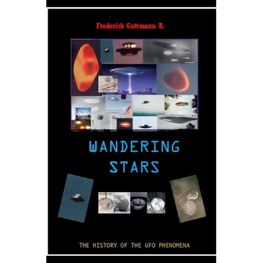 Wandering Stars, The History of the UFO Phenomenon