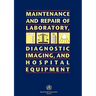 Maintenance and Repair of Laboratory, Diagnostic Imaging, and Hospital Equipment