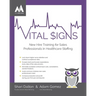 Vital Signs: New Hire Training for Sales Professionals in Healthcare Staffing