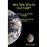 Are We Worth Our Salt?