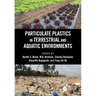 Particulate Plastics in Terrestrial and Aquatic Environments