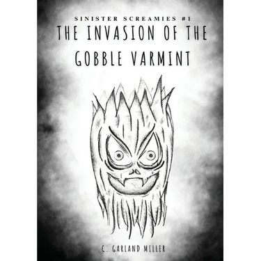 The Invasion of the Gobble Varmint