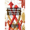 Mergers and Acquisitions in Practice