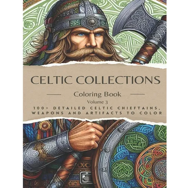 Adult Coloring Book: Celtic Collections Volume 3. 100+ Detailed images of Celtic Chieftains, Weapons & Artifacts to Color Find a digital de