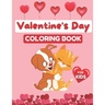 Valentine's Day Coloring Book for Kids: Coloring Book for Girls and Boys Ages 2-5, 30 Cute Images: Cats, Rabbit, Butterfly, Elephant, Flowers, Hearts