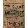 Jim Dine: The Secret Drawings