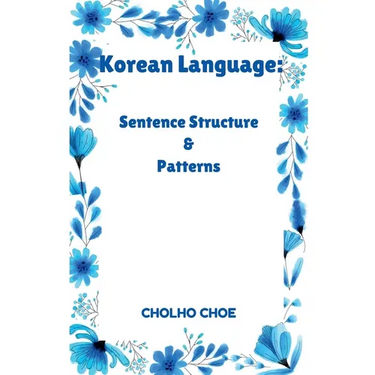 Korean Language: Sentence Structure & Patterns