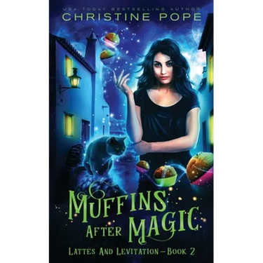 Muffins After Magic: A Cozy Paranormal Mystery